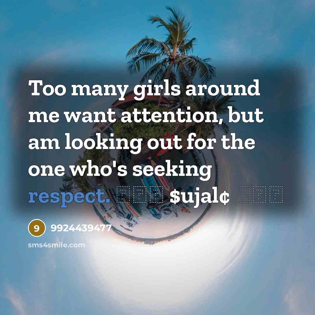 “Too many girls around me want attention, but am looking…” quote by 9924439477