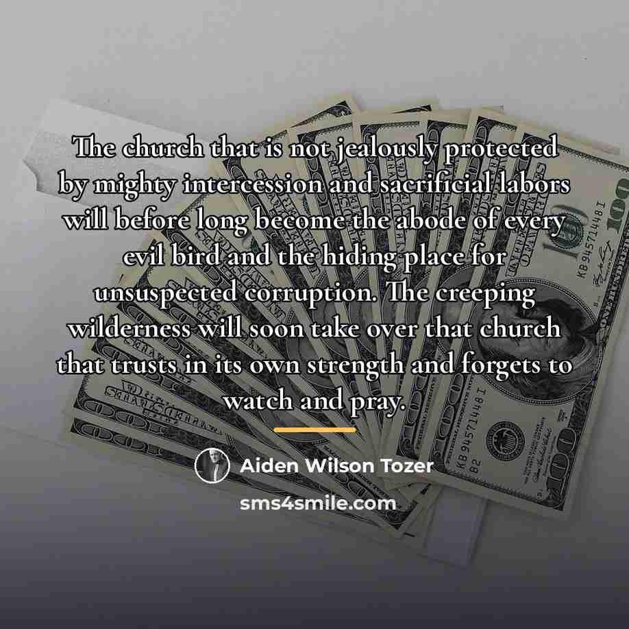 “The church that is not jealously protected by mighty intercession…” quote by Aiden Wilson Tozer