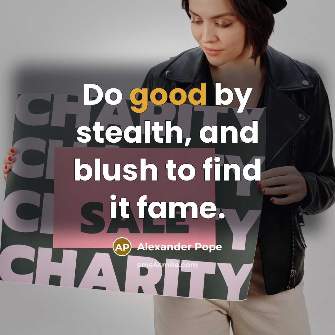 “Do good by stealth, and blush to find it fame.…” quote by Alexander Pope