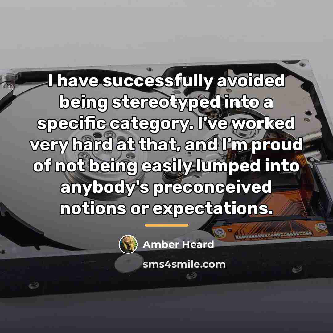 “I have successfully avoided being stereotyped into a specific category.…” quote by Amber Heard