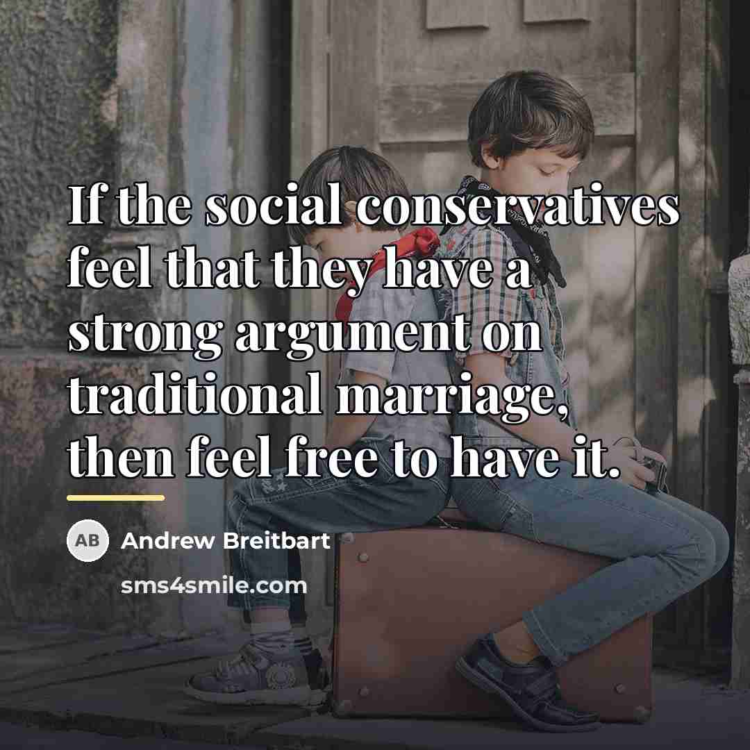 “If the social conservatives feel that they have a strong…” quote by Andrew Breitbart