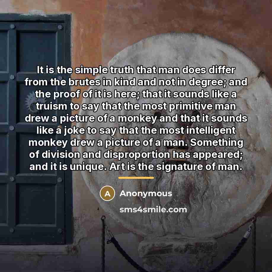 “It is the simple truth that man does differ from…” quote by Anonymous