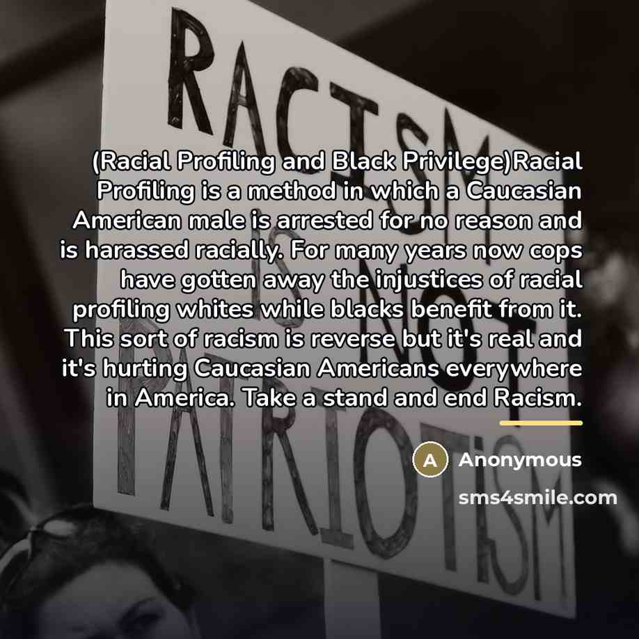 “(Racial Profiling and Black Privilege)Racial Profiling is a method in…” quote by Anonymous