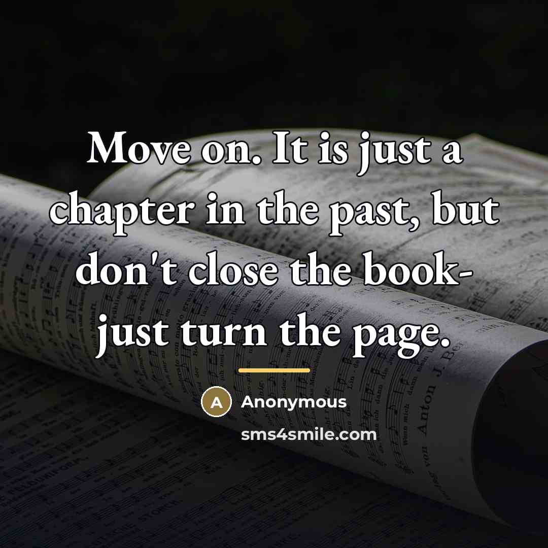 “Move on. It is just a chapter in the past,…” quote by Brooklyn Copeland
