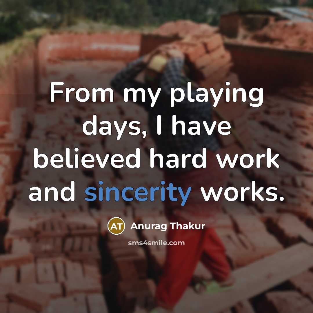 “From my playing days, I have believed hard work and…” quote by Anurag Thakur