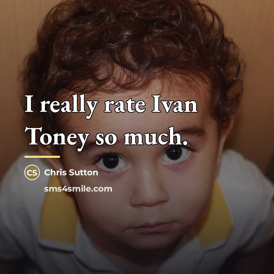 “I really rate Ivan Toney so much.…” quote by Chris Sutton