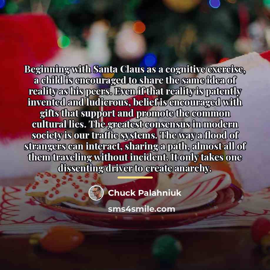 “Beginning with Santa Claus as a cognitive exercise, a child…” quote by Chuck Palahniuk