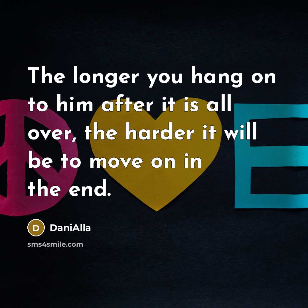 “The longer you hang on to him after it is…” quote by DaniAlla