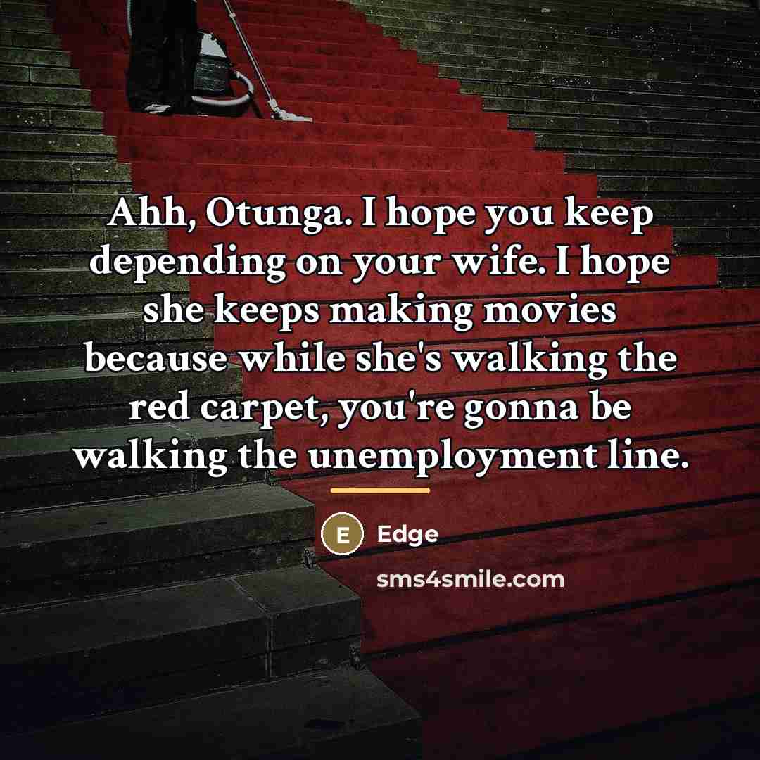 “Ahh, Otunga. I hope you keep depending on your wife.…” quote by Edge