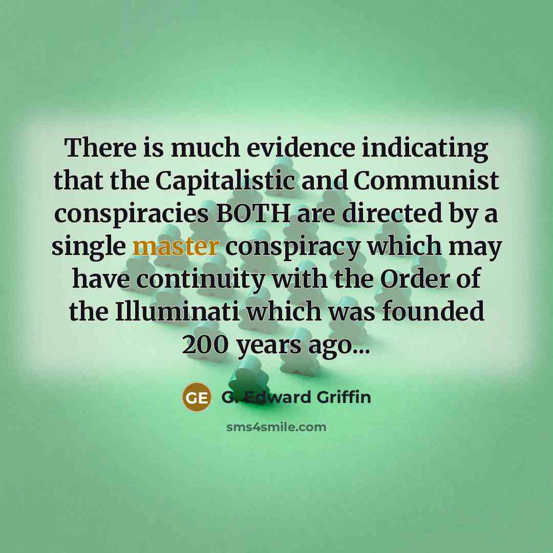 “There is much evidence indicating that the Capitalistic and Communist…” quote by G. Edward Griffin