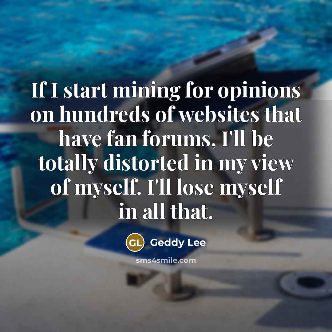 “If I start mining for opinions on hundreds of websites…” quote by Geddy Lee