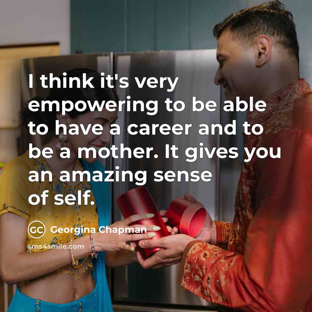“I think it's very empowering to be able to have…” quote by Georgina Chapman