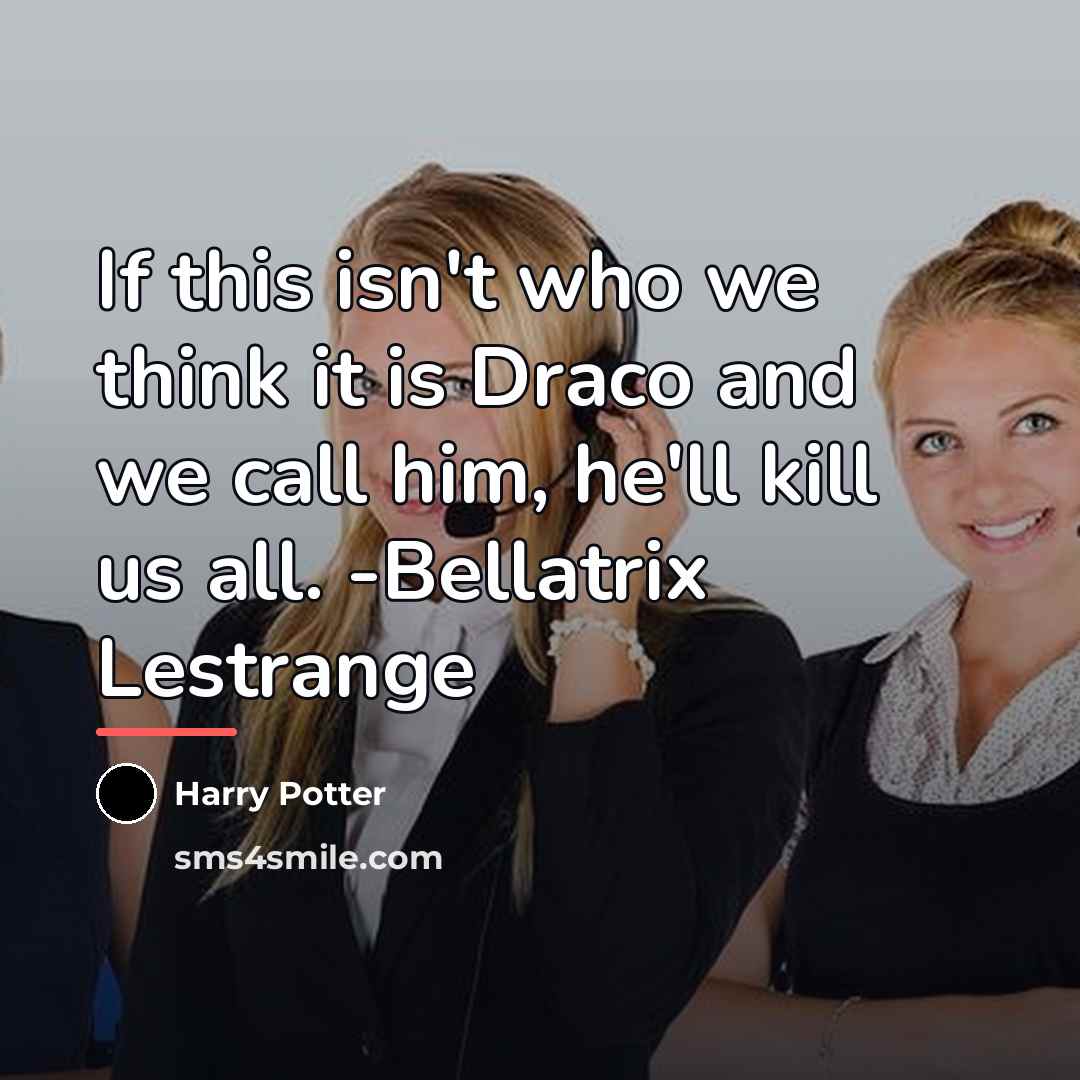 “If this isn't who we think it is Draco and…” quote by Harry Potter