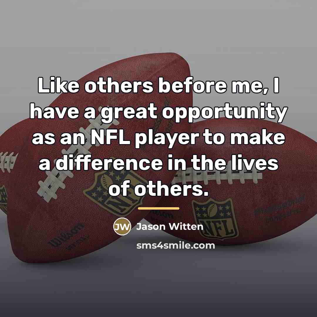 “Like others before me, I have a great opportunity as…” quote by Jason Witten