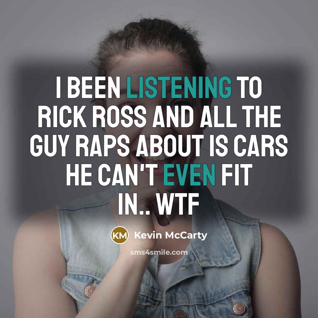 “I been listening to Rick Ross and all the guy…” quote by Kevin McCarty