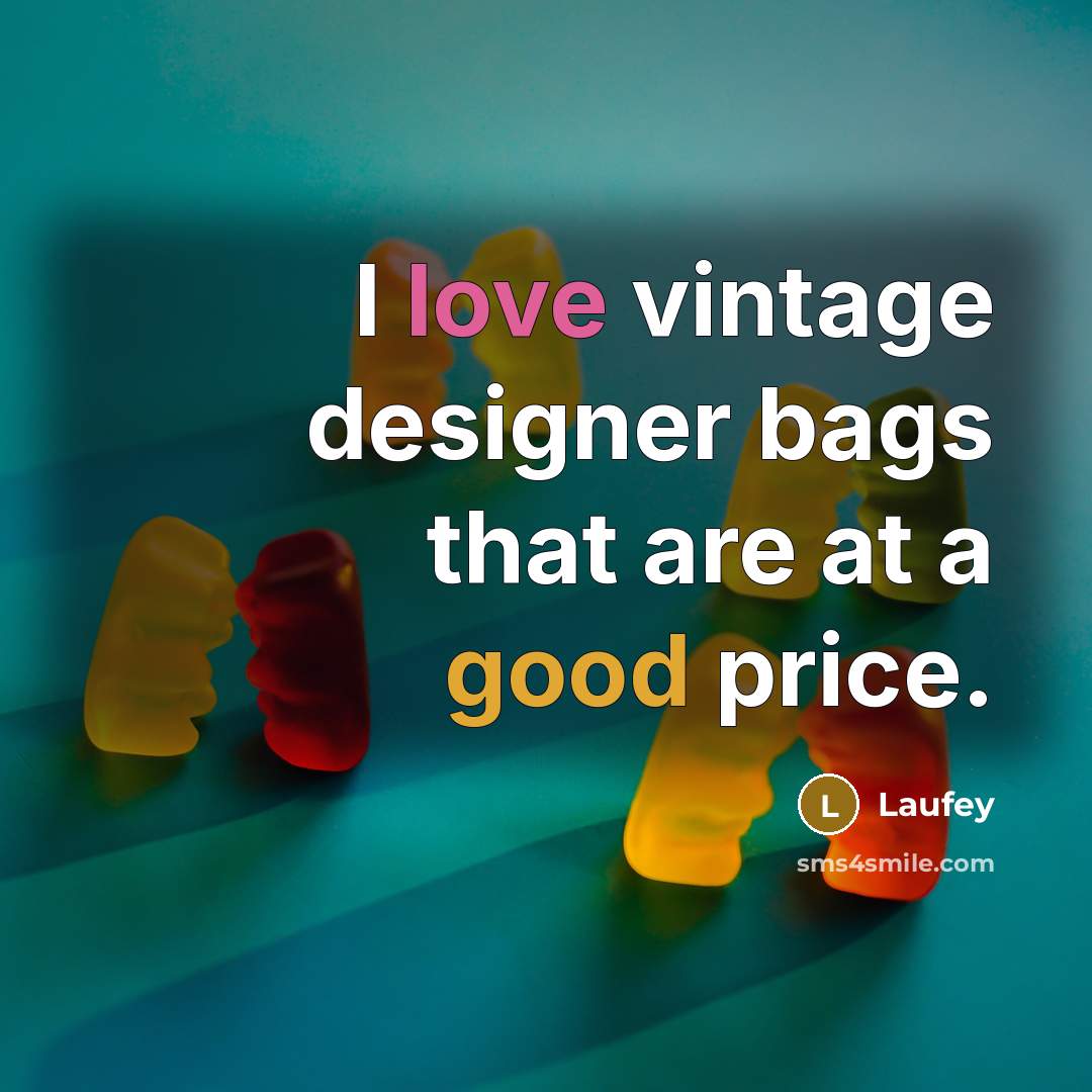 “I love vintage designer bags that are at a good…” quote by Laufey