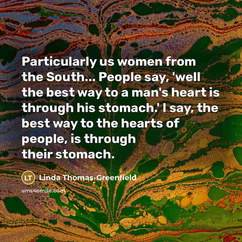 “Particularly us women from the South... People say, 'well the…” quote by Linda Thomas-Greenfield