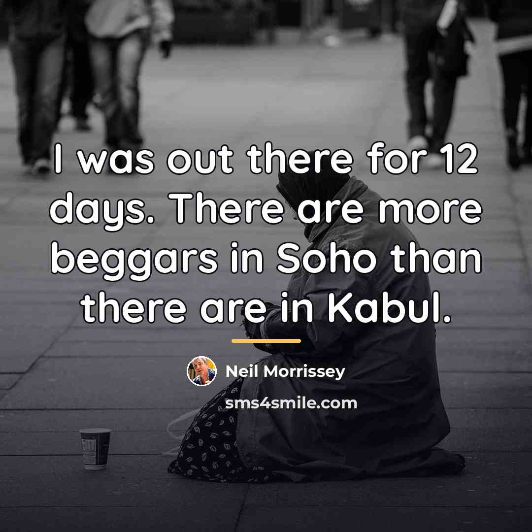 “I was out there for 12 days. There are more…” quote by Neil Morrissey