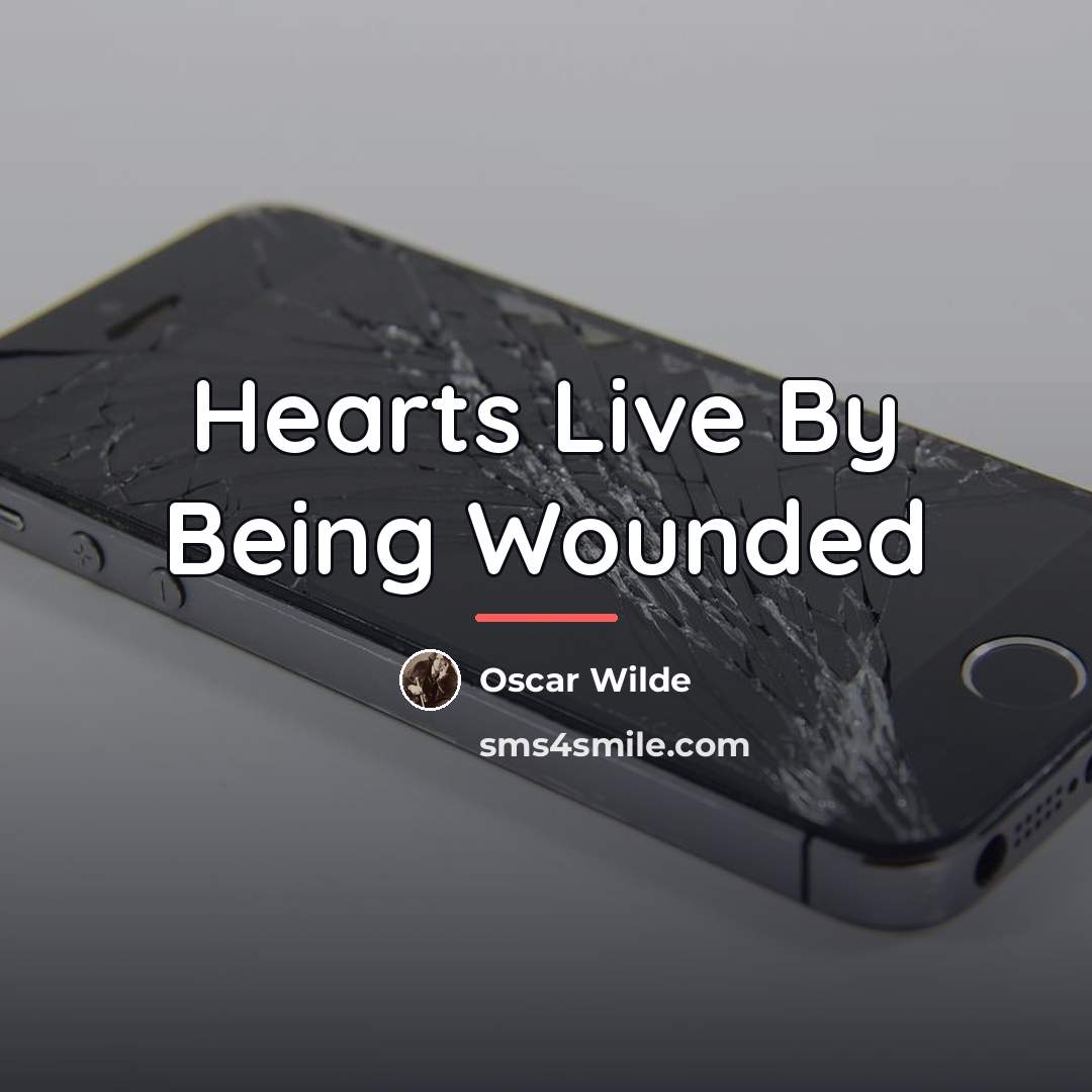 “Hearts Live By Being Wounded…” quote by Oscar Wilde