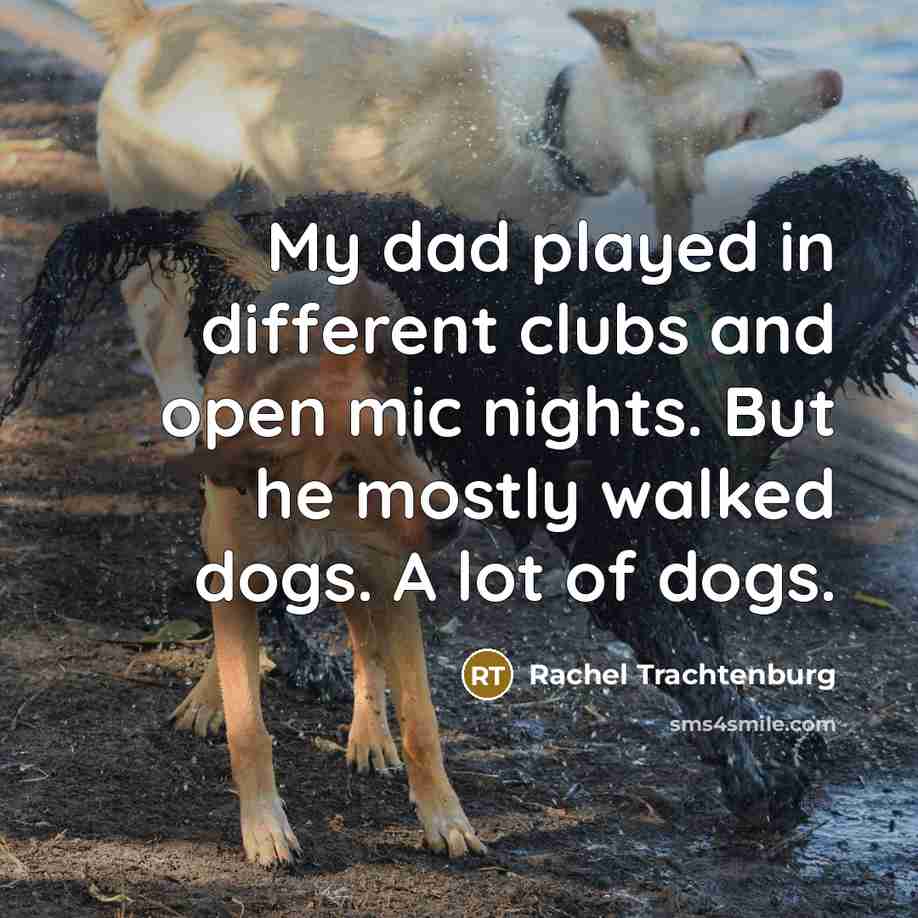 “My dad played in different clubs and open mic nights.…” quote by Rachel Trachtenburg