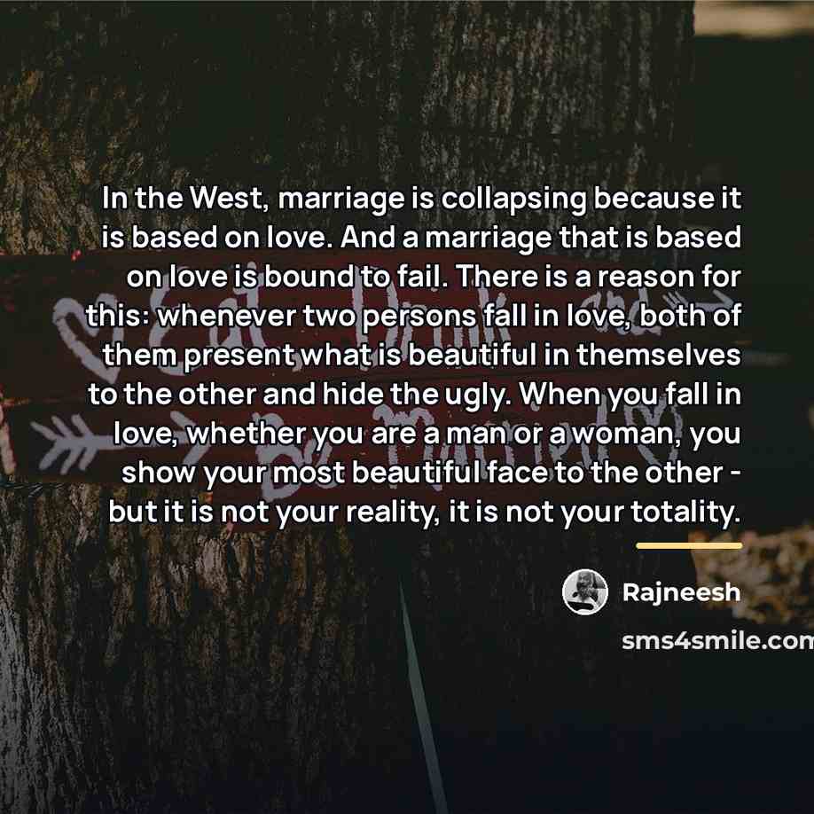 “In the West, marriage is collapsing because it is based…” quote by Rajneesh
