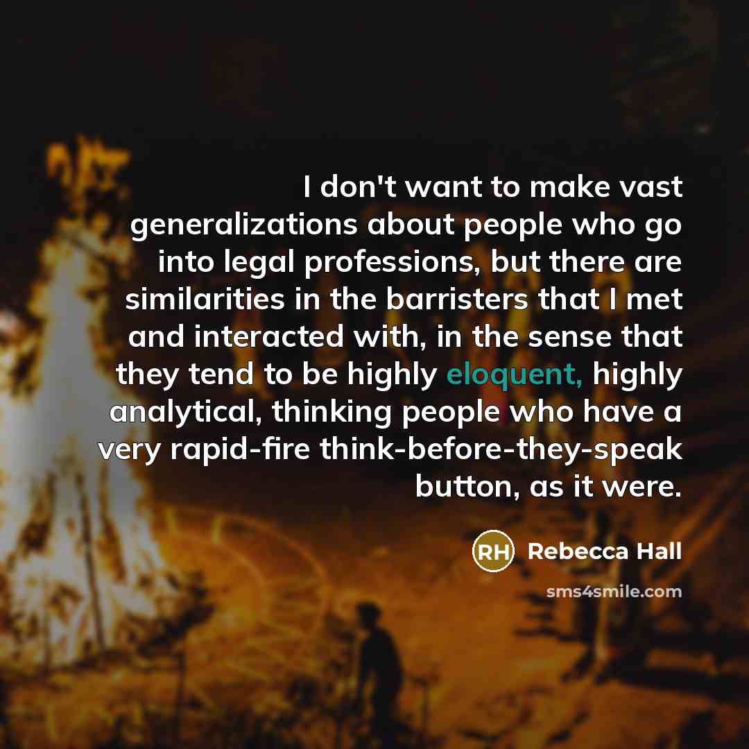 “I don't want to make vast generalizations about people who…” quote by Rebecca Hall