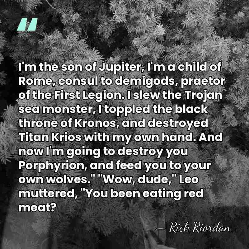 I'm the son of Jupiter, I'm a child of Rome, consul to&hellip; - Rick Riordan