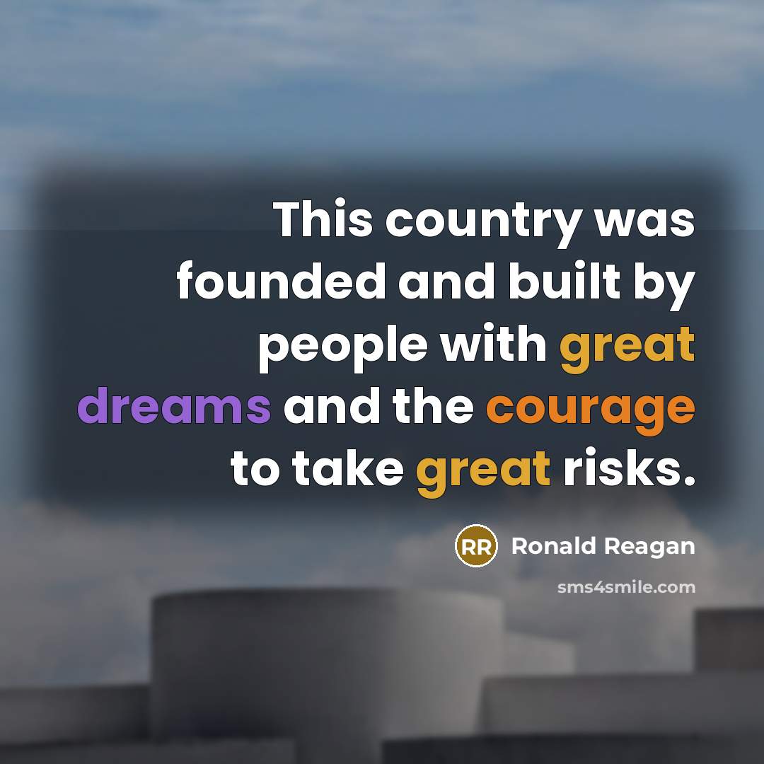 “This country was founded and built by people with great…” quote by Ronald Reagan