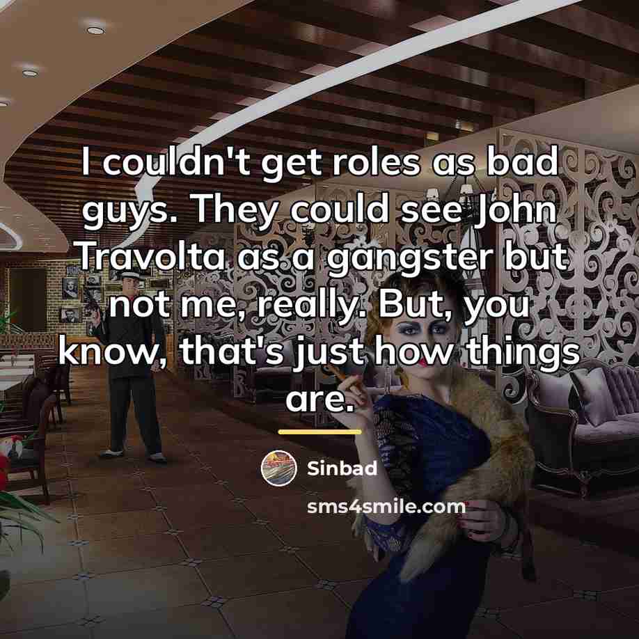 “I couldn't get roles as bad guys. They could see…” quote by Sinbad