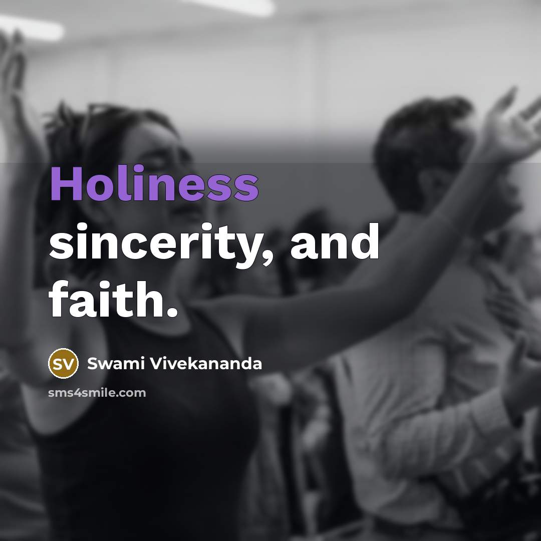 “Holiness sincerity, and faith.…” quote by Swami Vivekananda