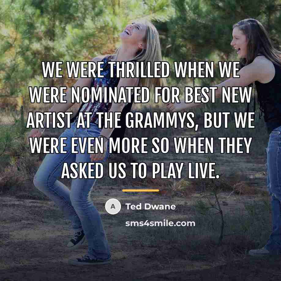 “We were thrilled when we were nominated for best new…” quote by Ted Dwane