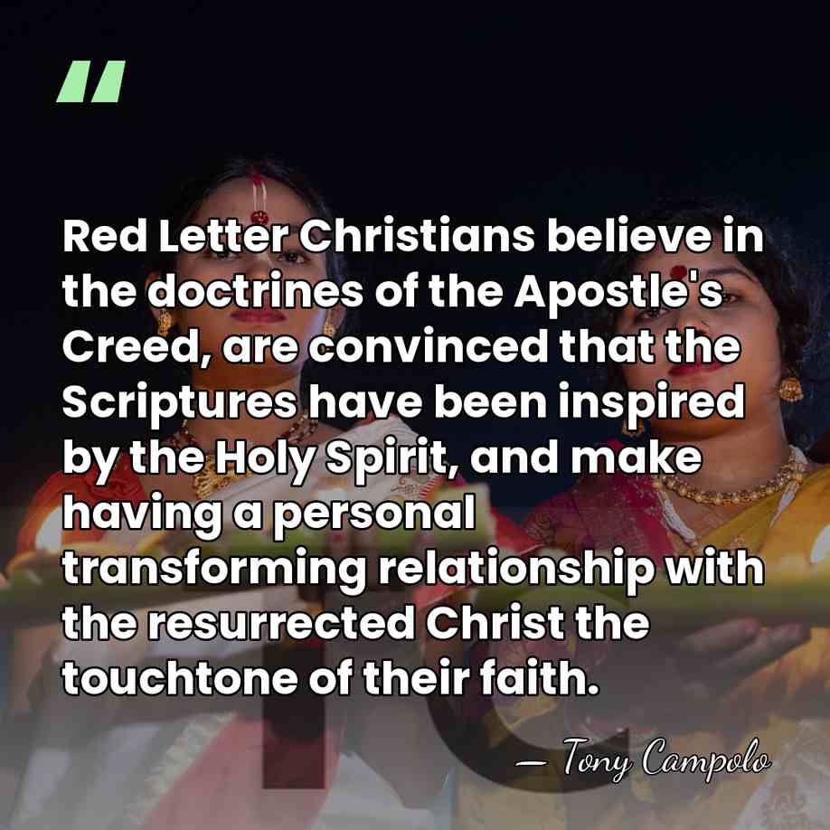 Red Letter Christians believe in the doctrines of the Apostle's Creed, are&hellip; - Tony Campolo
