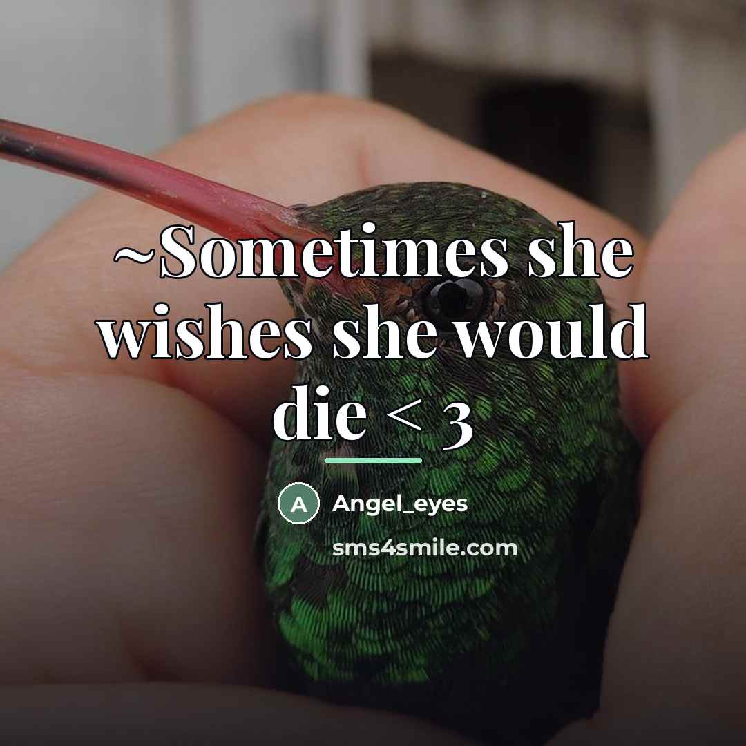 “~Sometimes she wishes she would die < 3…” quote by Angel_eyes