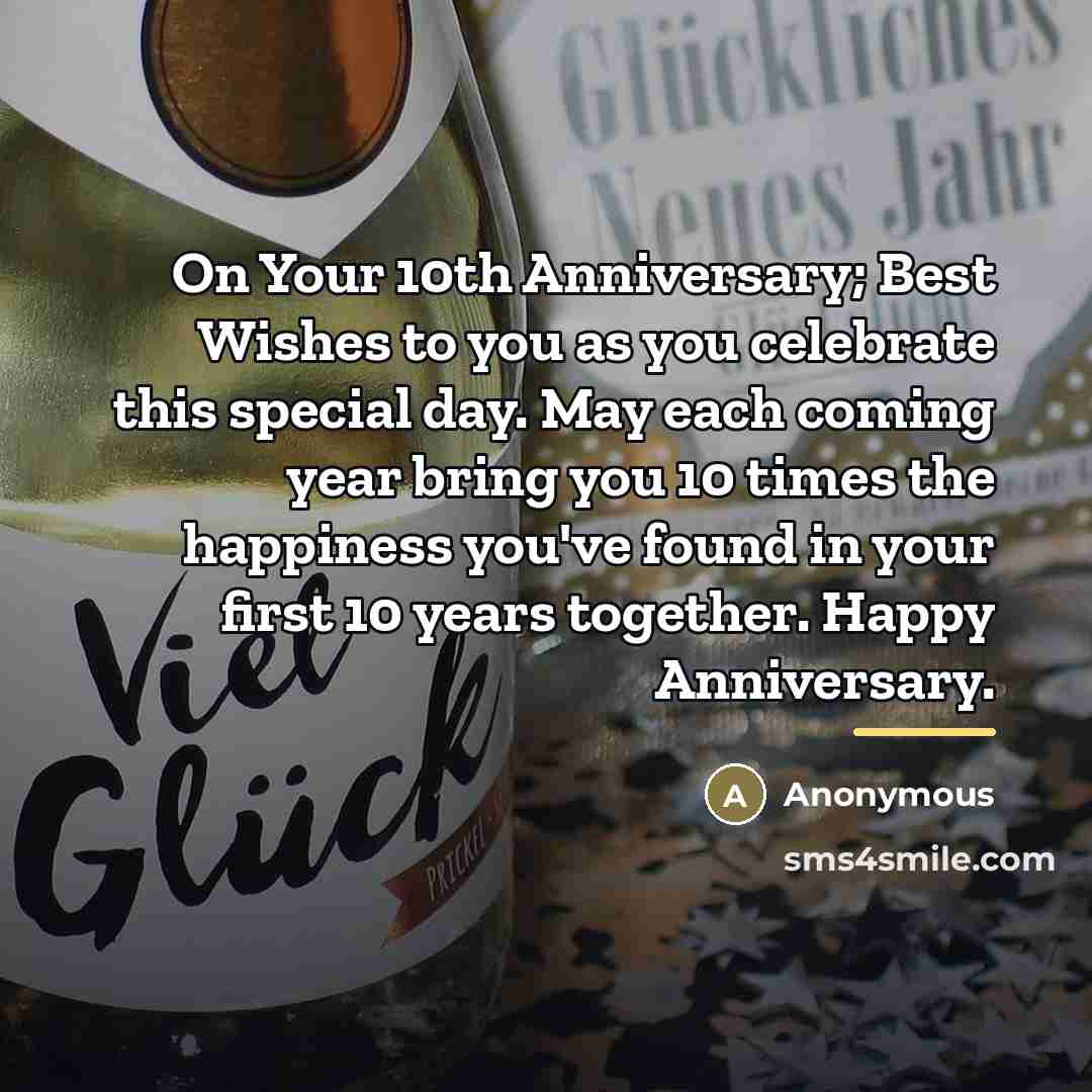 “On Your 10th Anniversary; Best Wishes to you as you…” quote by Anonymous
