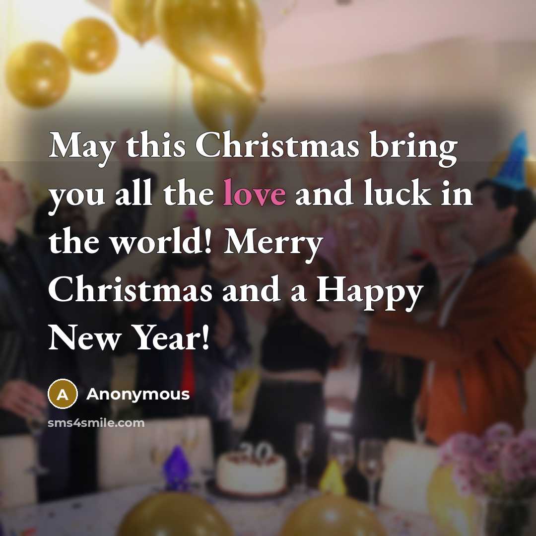 “May this Christmas bring you all the love and luck…” quote by Anonymous