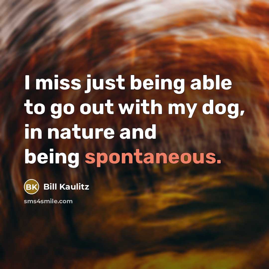 “I miss just being able to go out with my…” quote by Bill Kaulitz