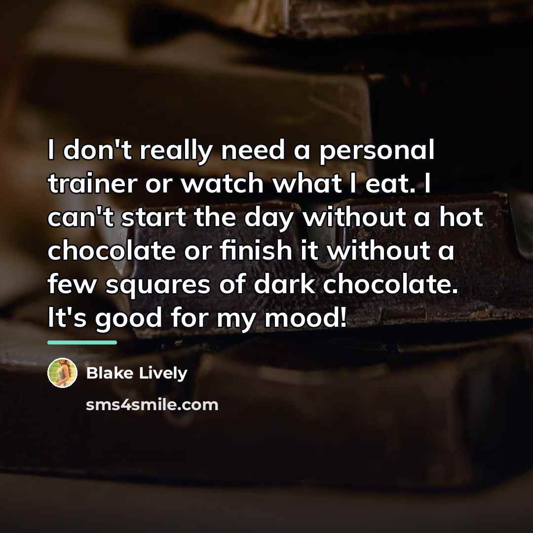 “I don't really need a personal trainer or watch what…” quote by Blake Lively