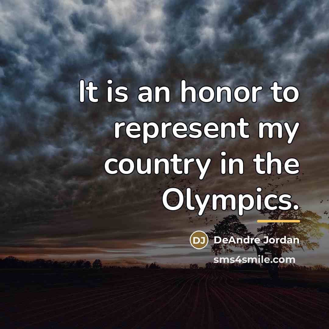 “It is an honor to represent my country in the…” quote by DeAndre Jordan