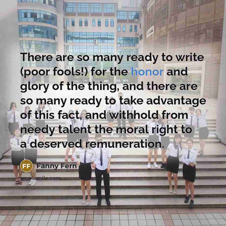 “There are so many ready to write (poor fools!) for…” quote by Fanny Fern