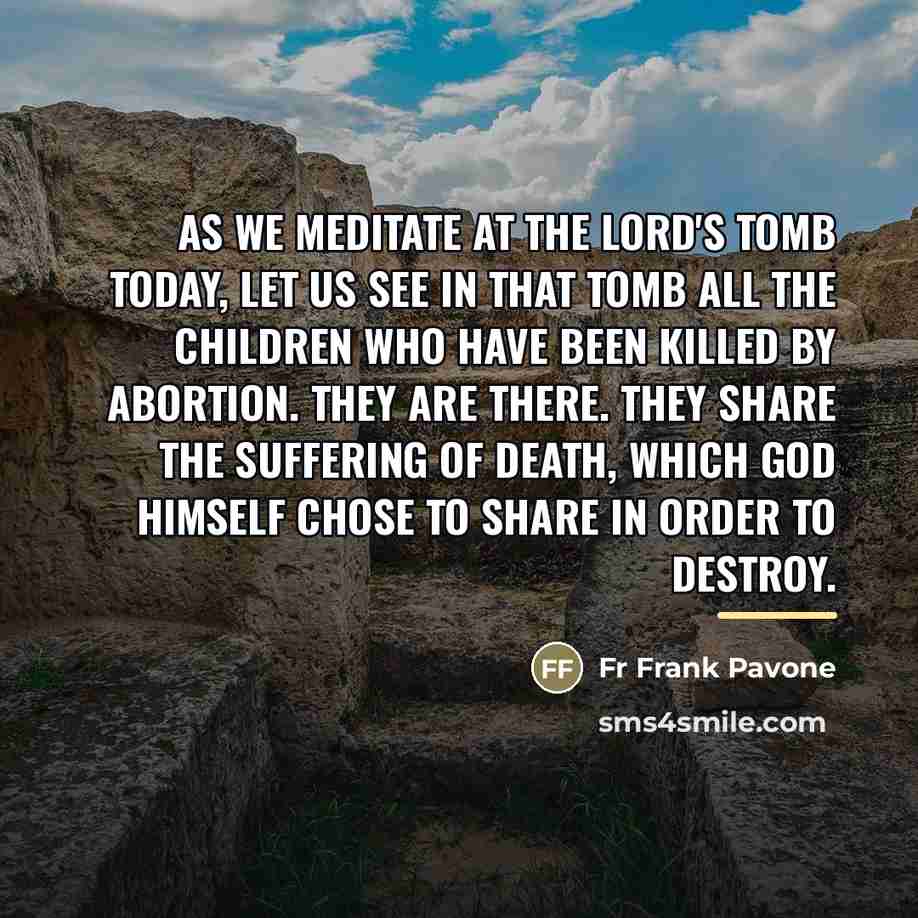 “As we meditate at the Lord's tomb today, let us…” quote by Anonymous