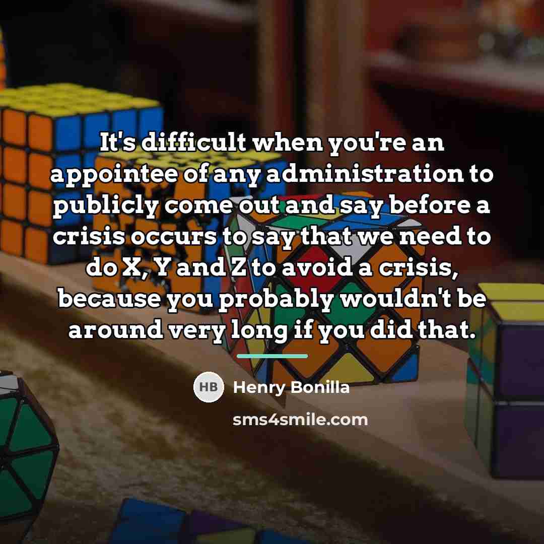 “It's difficult when you're an appointee of any administration to…” quote by Henry Bonilla