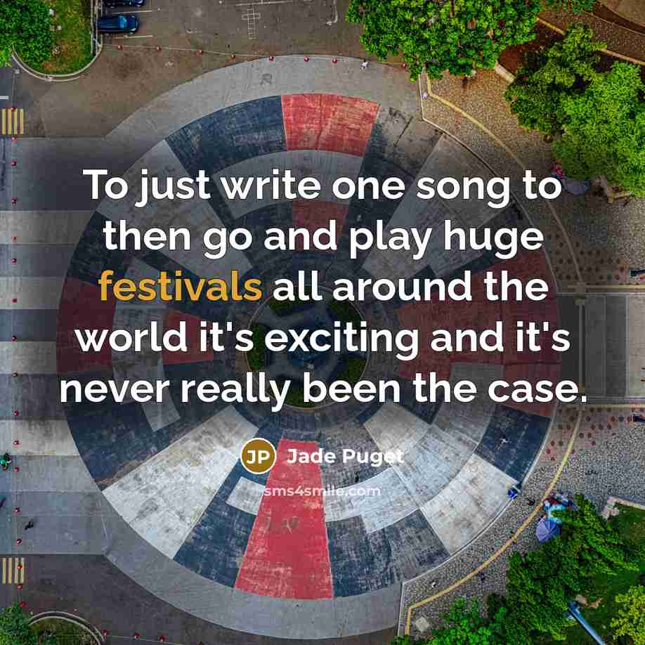 “To just write one song to then go and play…” quote by Jade Puget