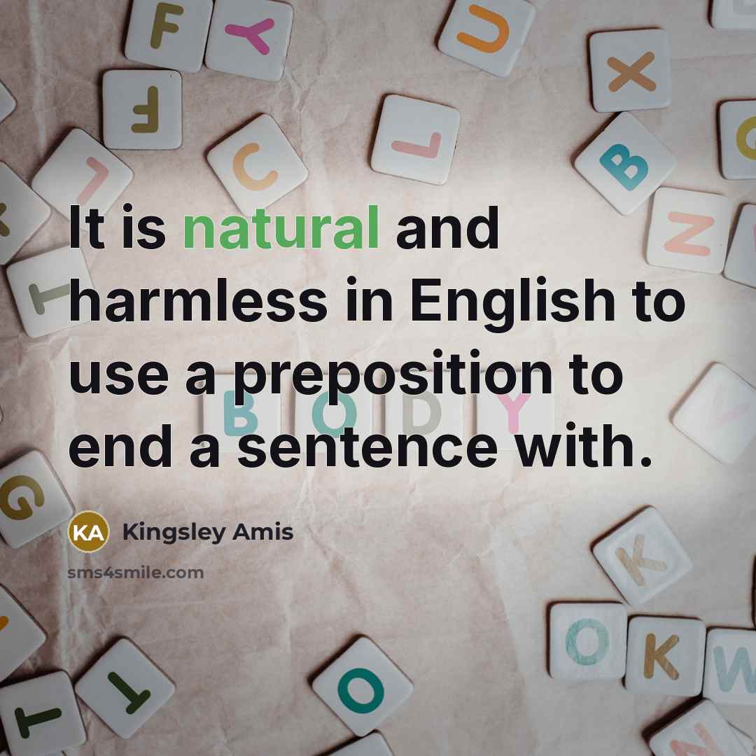 “It is natural and harmless in English to use a…” quote by Kingsley Amis
