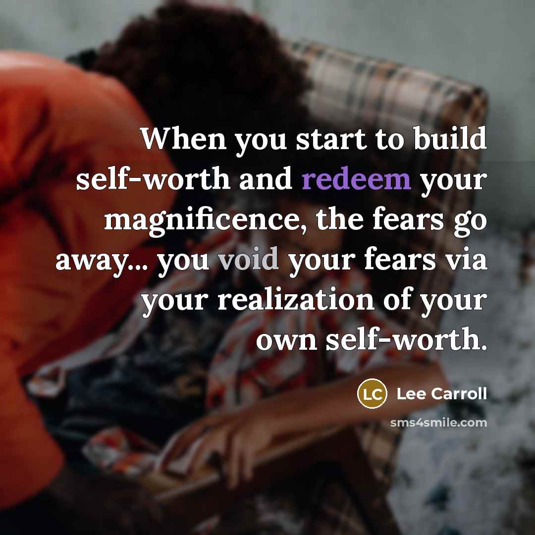 “When you start to build self-worth and redeem your magnificence,…” quote by Lee Carroll