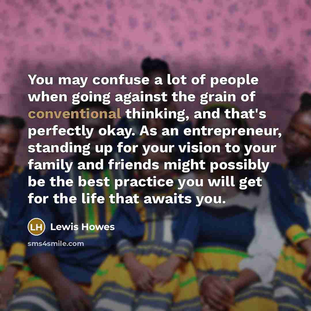 “You may confuse a lot of people when going against…” quote by Lewis Howes