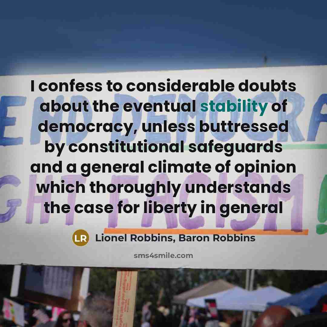 “I confess to considerable doubts about the eventual stability of…” quote by Lionel Robbins, Baron Robbins