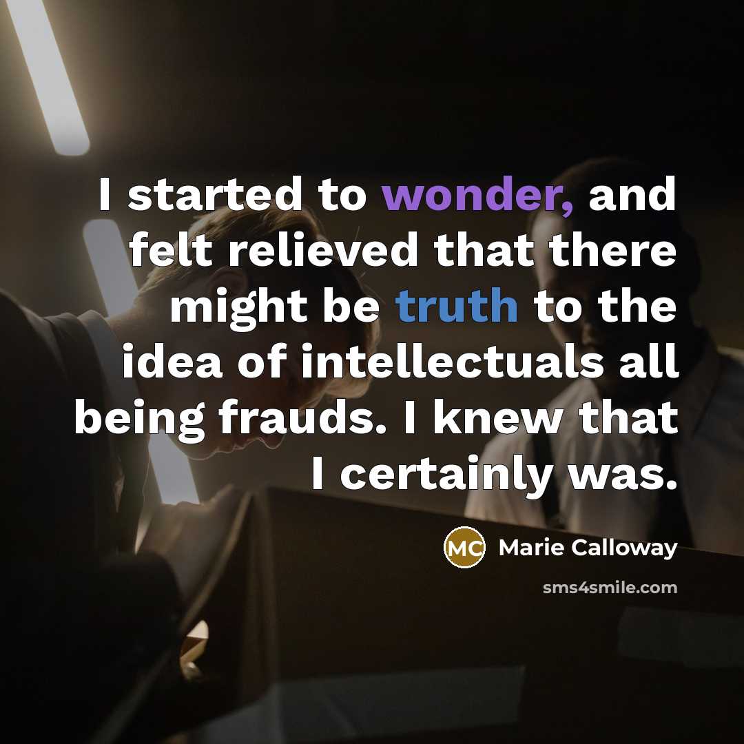 “I started to wonder, and felt relieved that there might…” quote by Marie Calloway