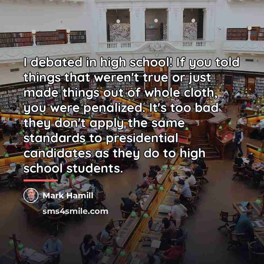 “I debated in high school! If you told things that…” quote by Mark Hamill