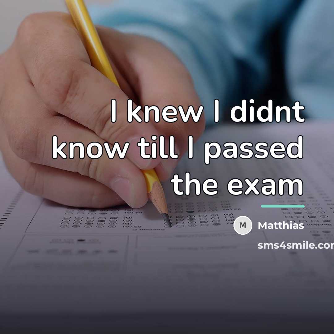 “I knew I didnt know till I passed the exam…” quote by Matthias