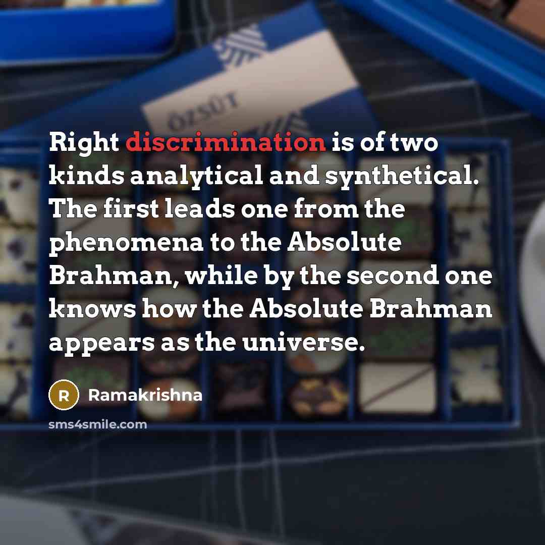 “Right discrimination is of two kinds analytical and synthetical. The…” quote by Ramakrishna